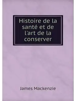 Histoire de la sante et de l'art de l