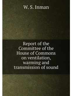 Report of the Committee of the House of Commons on v