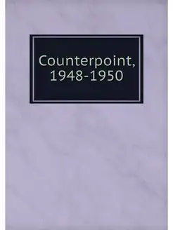 Counterpoint, 1948-1950