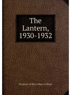 The Lantern, 1930-1932