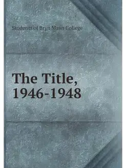 The Title, 1946-1948