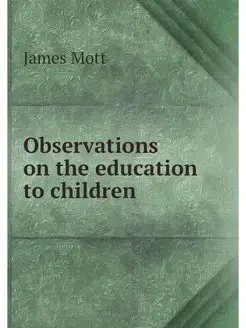 Observations on the education to children