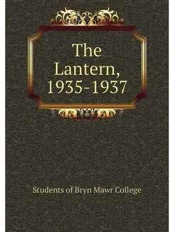 The Lantern, 1935-1937