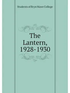 The Lantern, 1928-1930