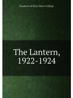 The Lantern, 1922-1924