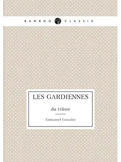 Les gardiennes. du trésor