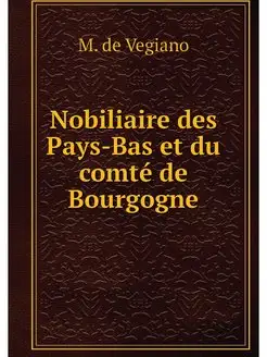 Nobiliaire des Pays-Bas et du comte d