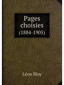 Pages choisies. (1884-1905)