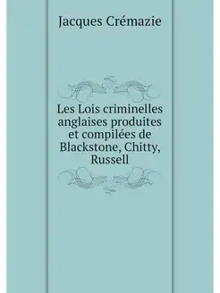 Les Lois criminelles anglaises produi