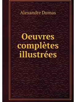 Oeuvres completes illustrees