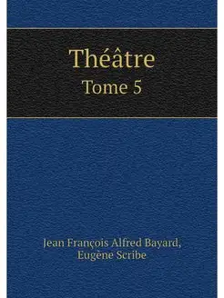 Theatre. Tome 5