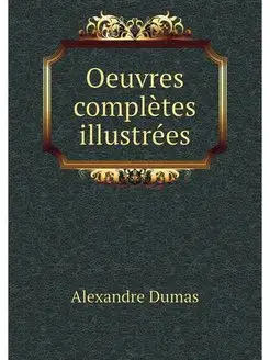 Oeuvres completes illustrees