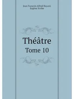 Theatre. Tome 10