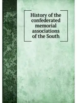 History of the confederated memorial