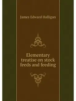 Elementary treatise on stock feeds an