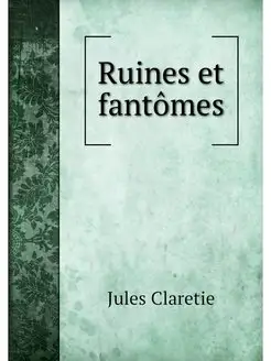 Ruines et fantomes