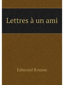 Lettres a un ami