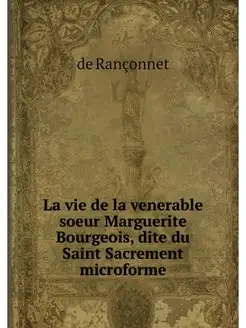 La vie de la venerable soeur Margueri