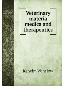 Veterinary materia medica and therape