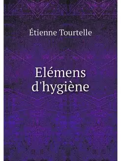 Elemens d'hygiene