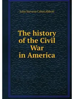 The history of the Civil War in America