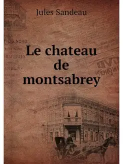 Le chateau de montsabrey