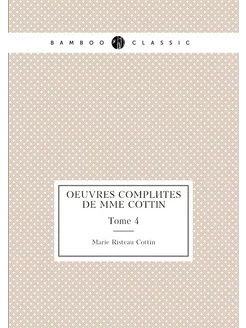 Oeuvres complètes de Mme Cottin. Tome 4