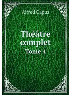 Theatre complet. Tome 4