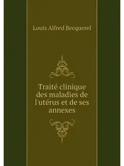 Traite clinique des maladies de l'ute