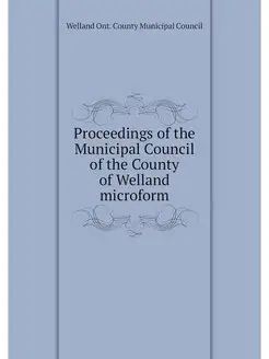 Proceedings of the Municipal Council of the County o