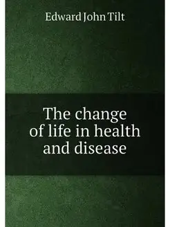 The change of life in health and disease