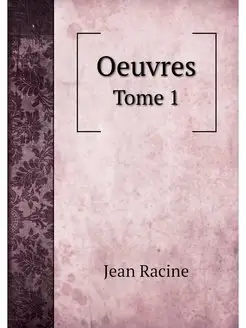 Oeuvres. Tome 1