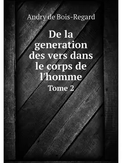 De la generation des vers dans le cor