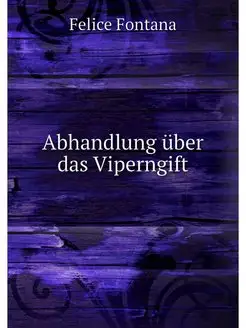 Abhandlung uber das Viperngift