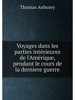 Voyages dans les parties intérieures de l'Amérique