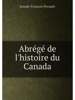 Abrégé de l'histoire du Canada