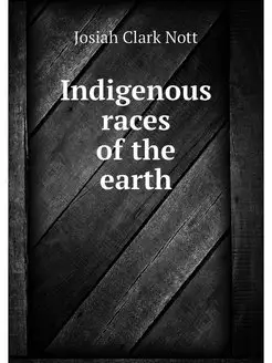 Indigenous races of the earth