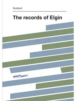 The records of Elgin