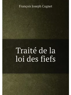 Traité de la loi des fiefs