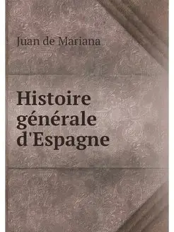 Histoire generale d'Espagne