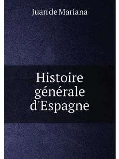 Histoire générale d'Espagne