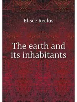 The earth and its inhabitants