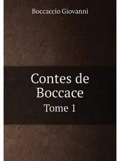 Contes de Boccace. Tome 1