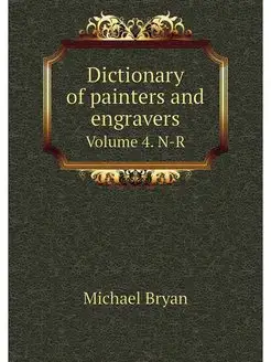 Dictionary of painters and engravers