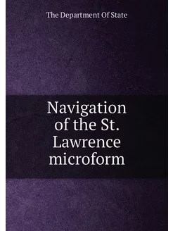 Navigation of the St. Lawrence microform