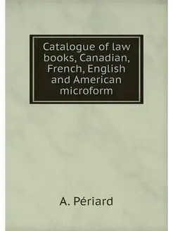 Catalogue of law books, Canadian, French, English an