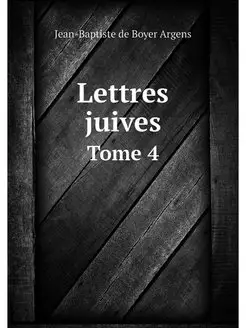 Lettres juives. Tome 4