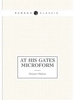 At his gates microform