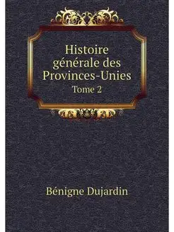 Histoire generale des Provinces-Unies