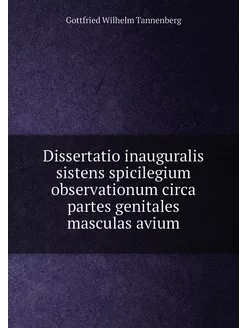 Dissertatio inauguralis sistens spicilegium observat